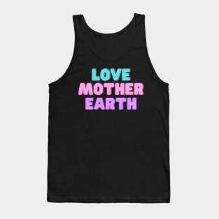 Love Mother Earth Tank Top